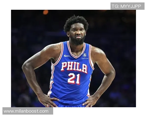 恩比德赞马克西独当一面展现MVP级别表现为其感到自豪 恩比德赞马克西独当一面展现MVP级别表现为其感到自豪